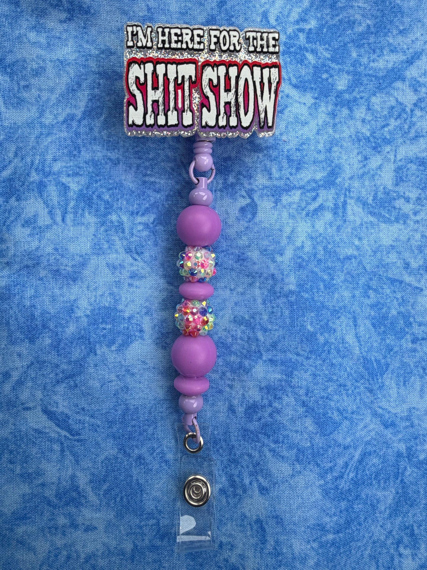 I’m Here For The Sh*t Show - Beaded Badge Reel