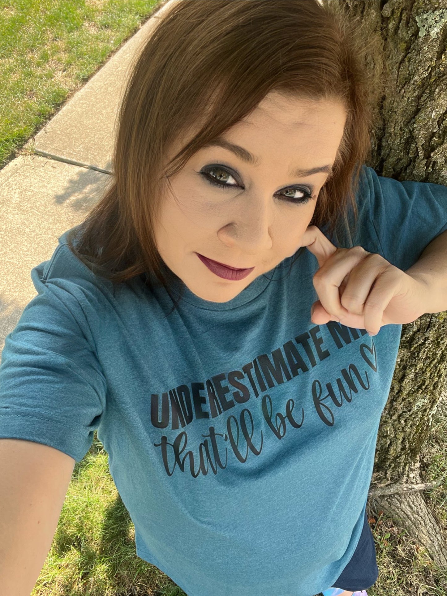 Underestimate Me-That'll Be Fun  Tee