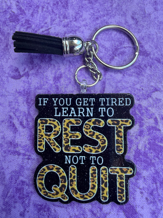 Rest, Don’t Quit Leopard Print - Acrylic Keychain