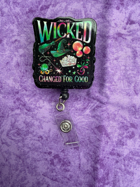 Witches Changed For Good - Acrylic Badge Reel