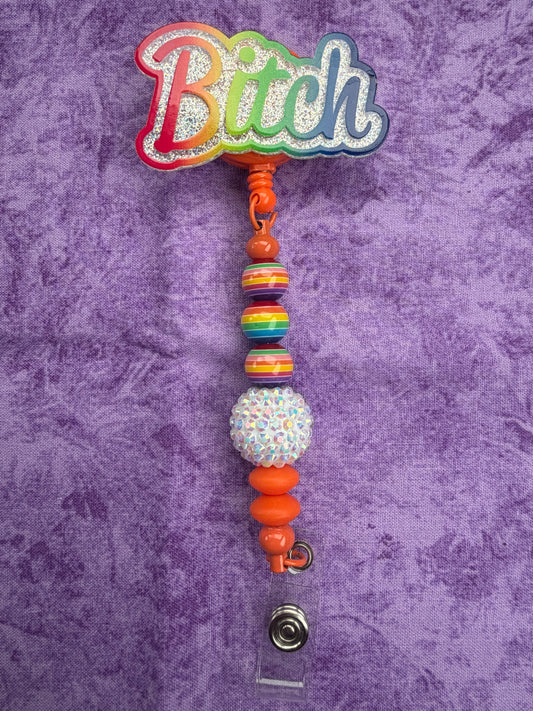 Rainbow B*tch - Beaded Badge Reel