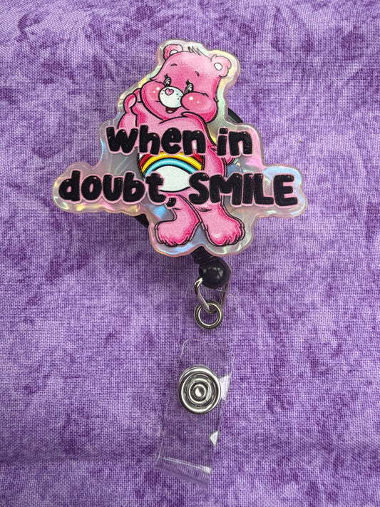 When In Doubt, Smile Cute Pink Bear - Acrylic Badge Reel