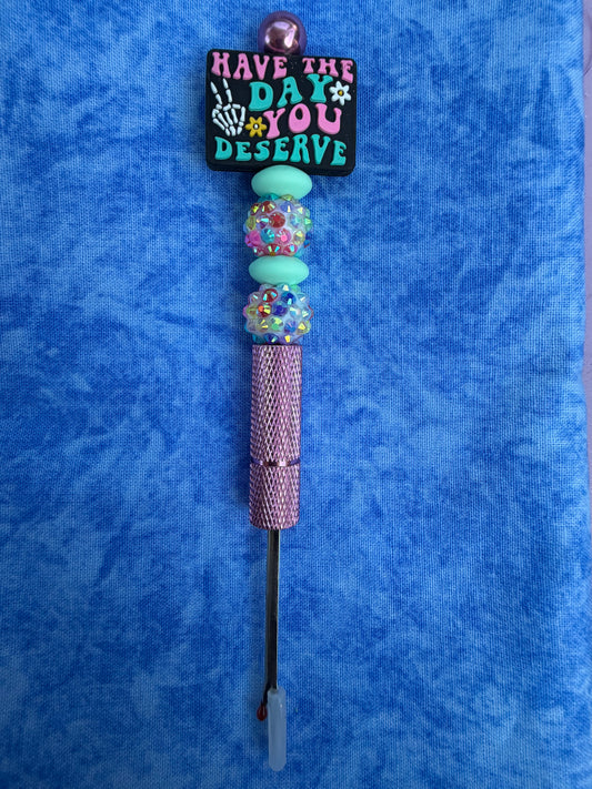 Have The Day You Deserve - Beaded Seam Ripper